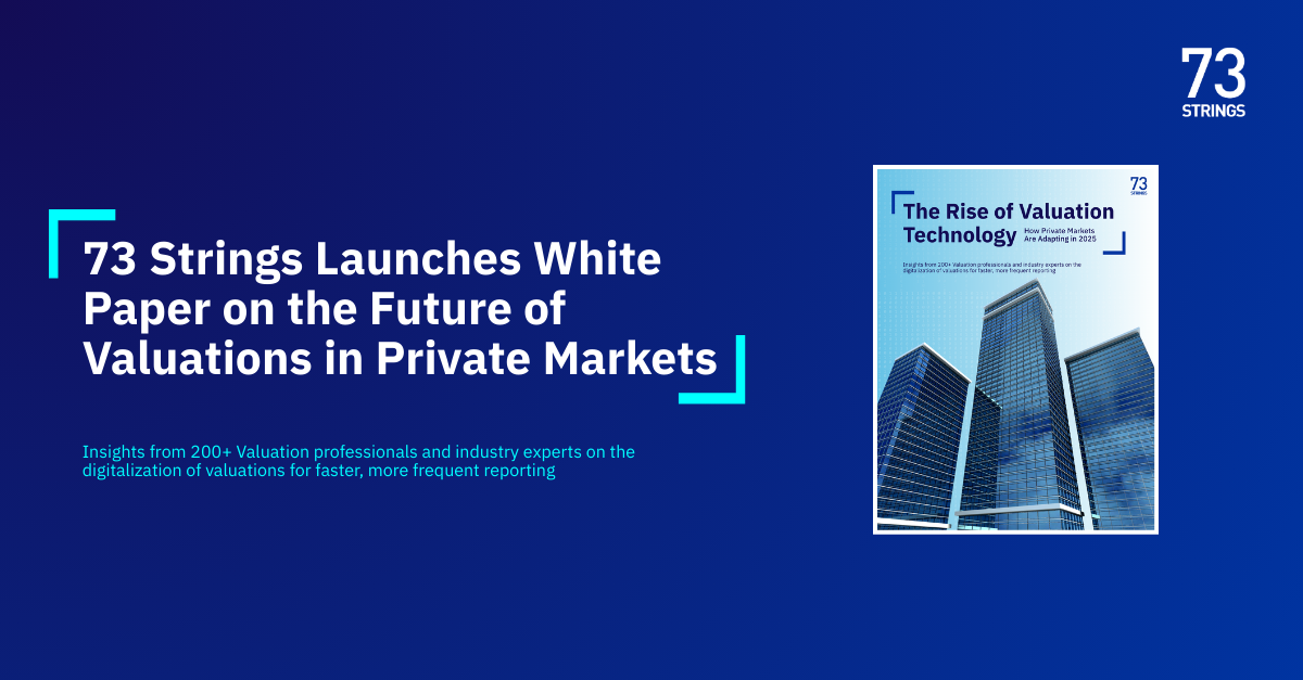 73 Strings Launches White Paper on the Future of Valuations in Private Markets 