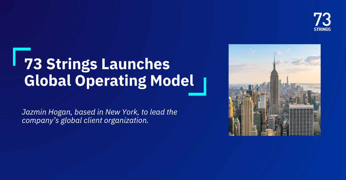 73 Strings Launches Global Operating Model from New York to Power Next Phase of Growth in Private Markets 