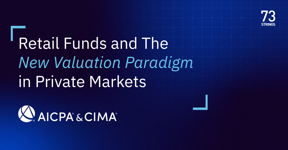Retail Funds and The New Valuation Paradigm in Private Markets