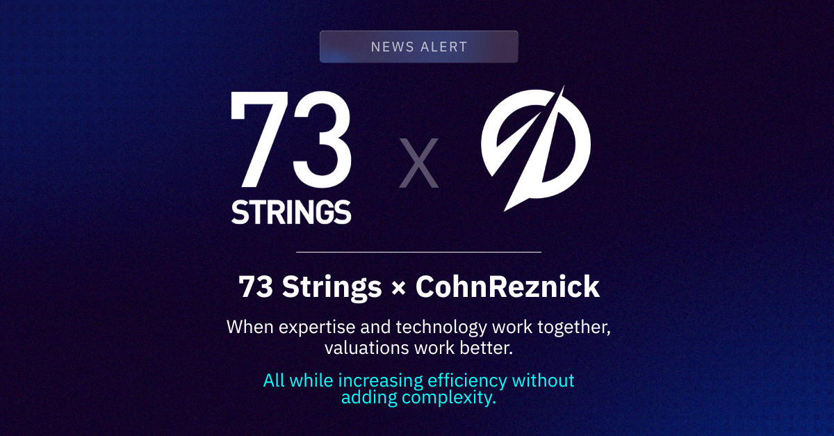 73 Strings and CohnReznick Advance Modern, Tech-Enabled Valuation Model